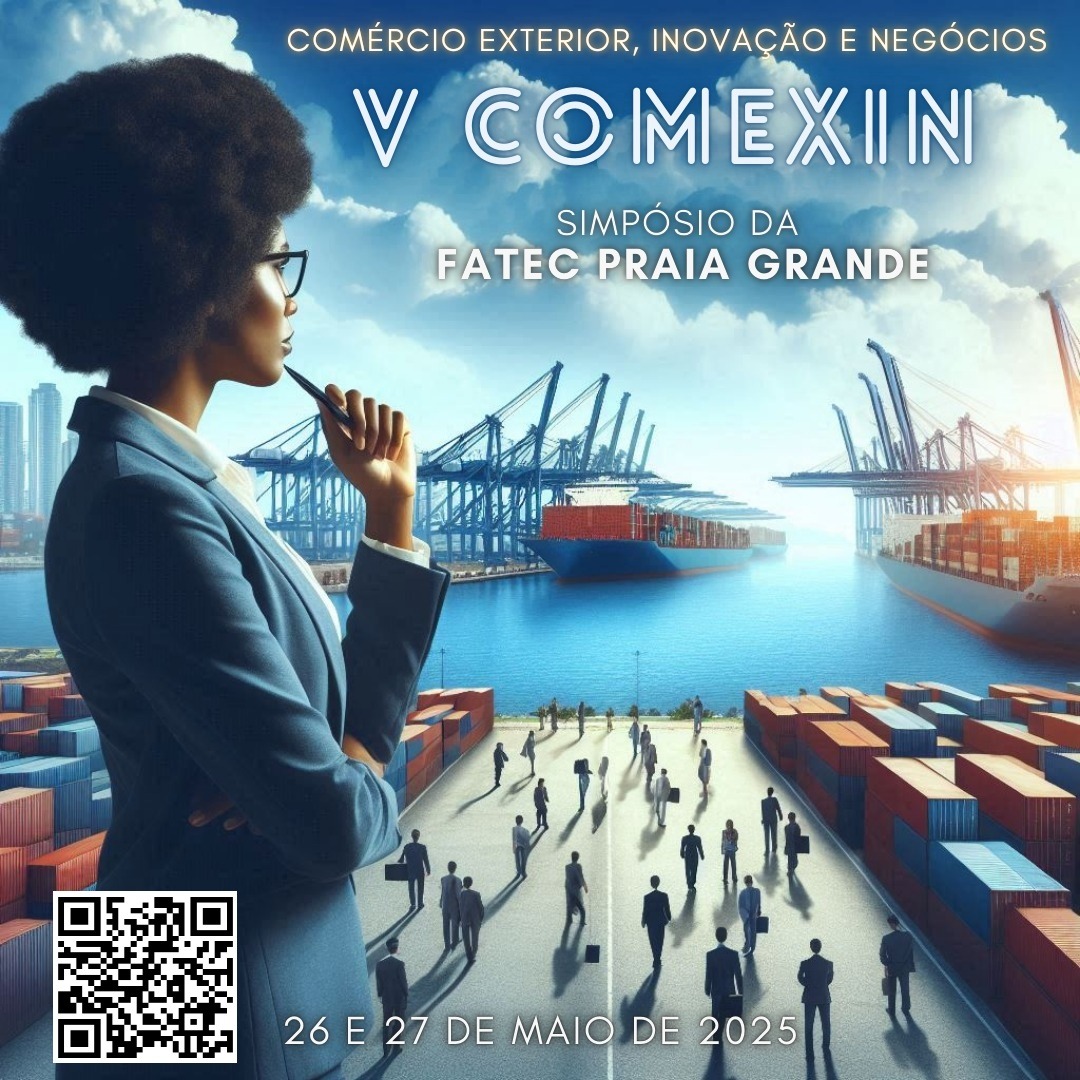 V Simpósio ComexIN: FATEC Praia Grande Sedia o Evento nos Dias 26 e 27 de Maio