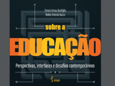 Sobre a educação - perspectivas, interfaces e desafios contemporâneos