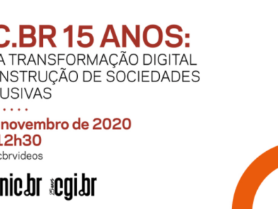 Evento Cetic.br 15 anos: medindo a transformação digital para a construção de sociedades mais inclusivas