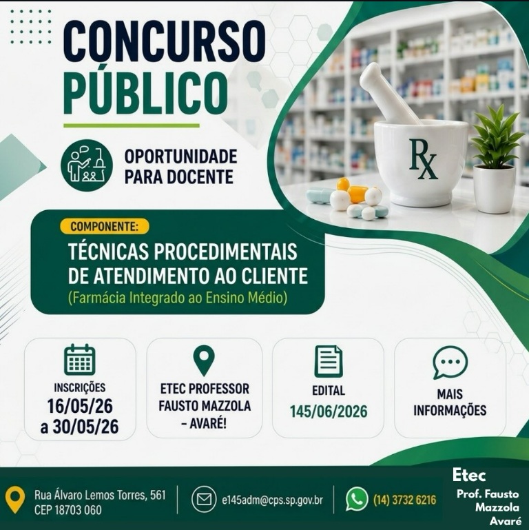 Concurso Público para Professores.
Edital 145/06/2026
Componente: Técnicas Procedimentais de Atendimento ao Cliente
Curso de Farmácia integrado ao Ensino Médio.
Mais informações, entre em contato conosco:
e-mail e145adm@cps.sp.gov.br
Telefone/WhatsApp (14)3732-6216