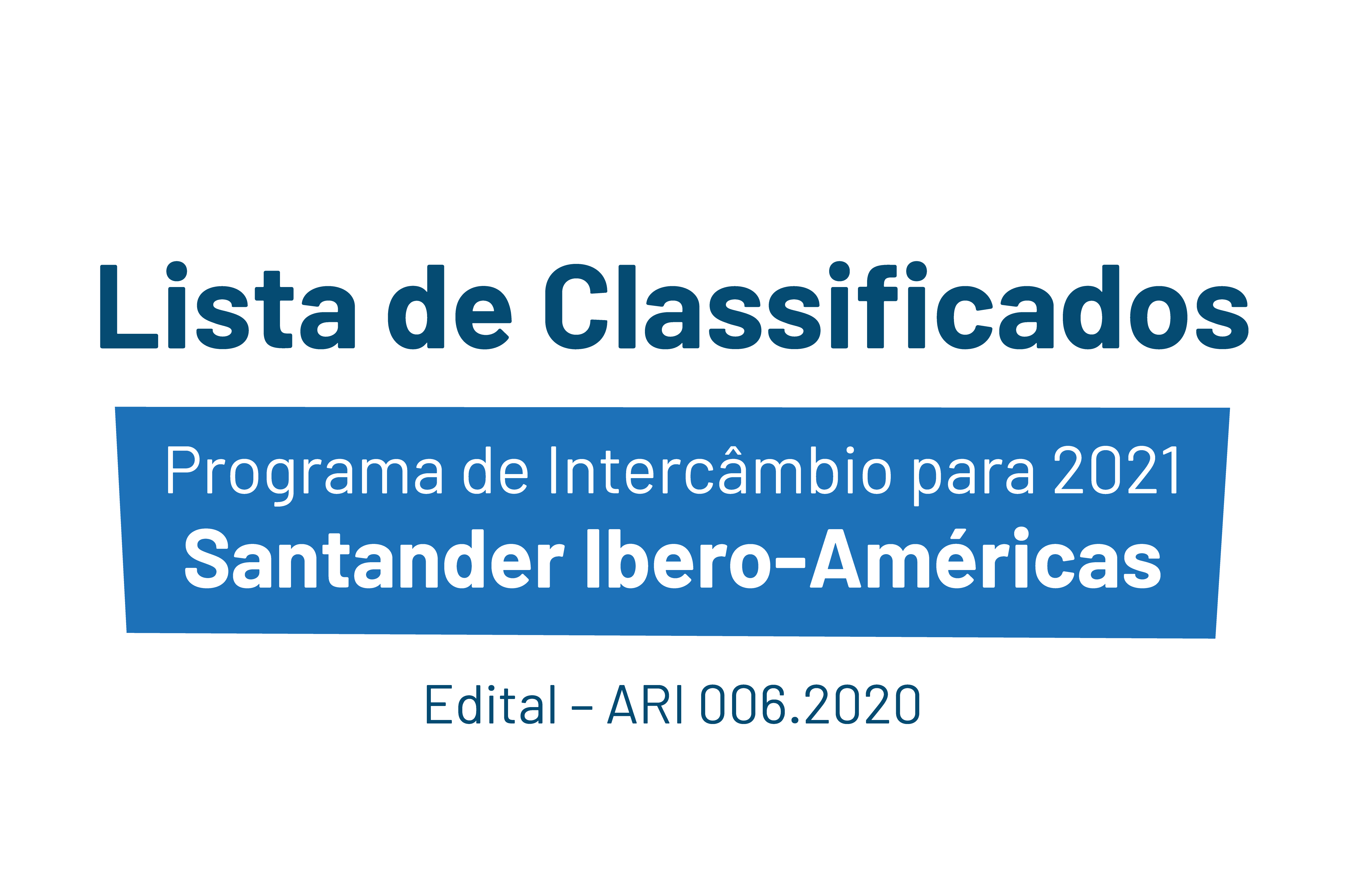 Bolsas-auxílio Ibero-Americanas Santander Universidades – de Relações Internacionais