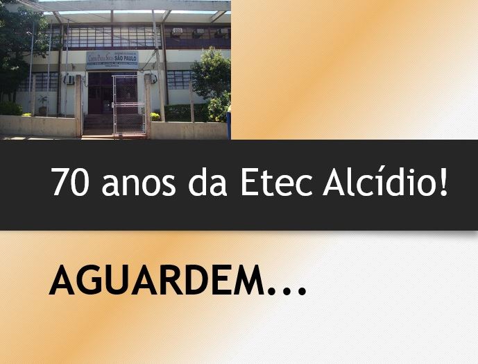 70 Anos Da Etec Alcídio Etec Prof Alcídio De Souza Prado